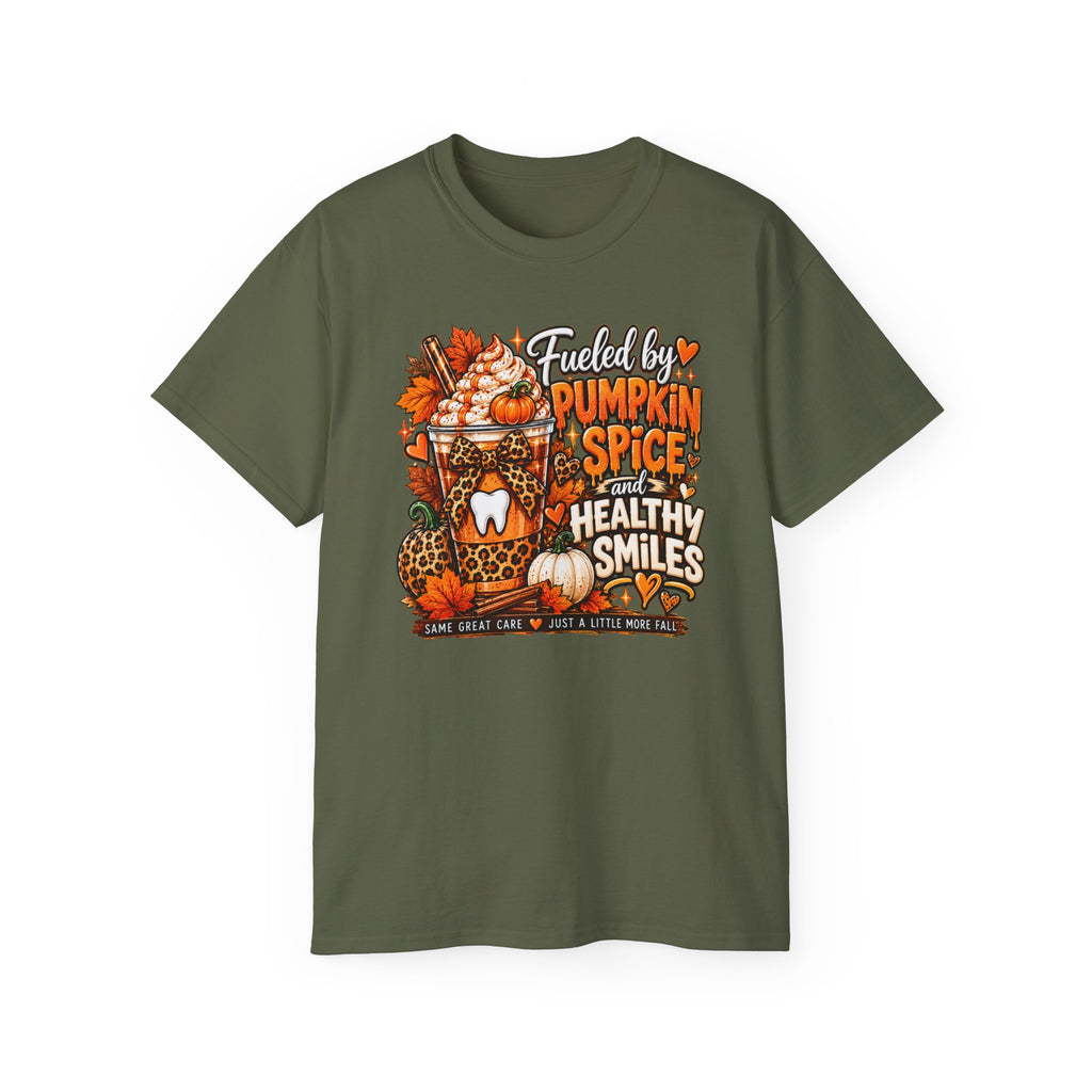 Pumpkin Spice Dental Tee — "Fueled by Pumpkin Spice and Healthy Smiles"