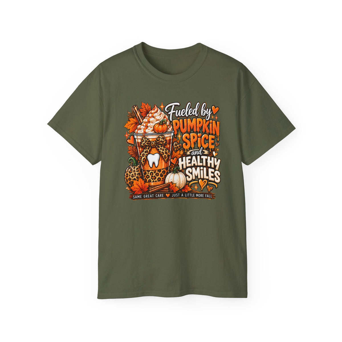 Pumpkin Spice Dental Tee — "Fueled by Pumpkin Spice and Healthy Smiles"