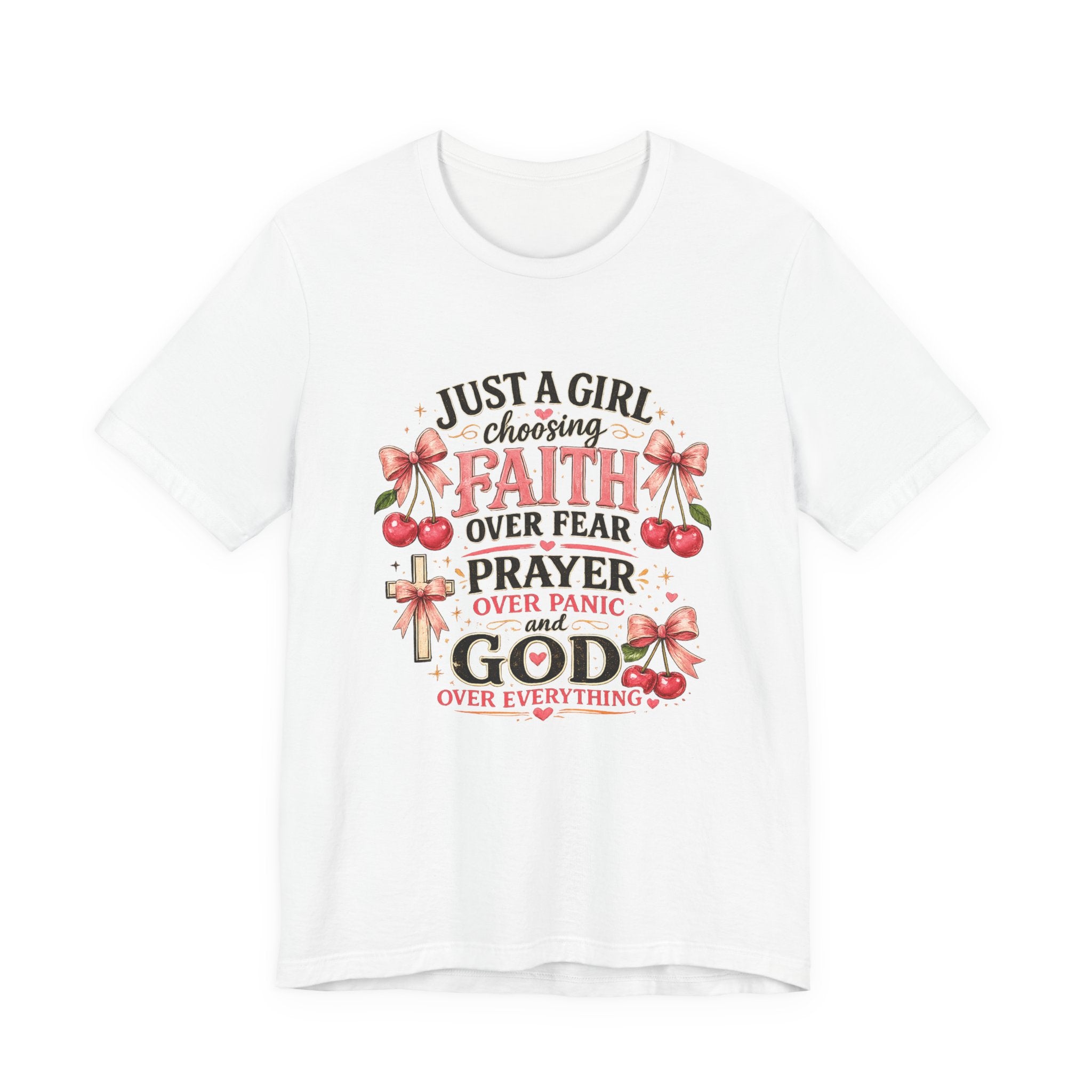Faith Over Fear Tee — "Just a Girl Choosing Faith, Prayer & God" Christian T‑Shirt