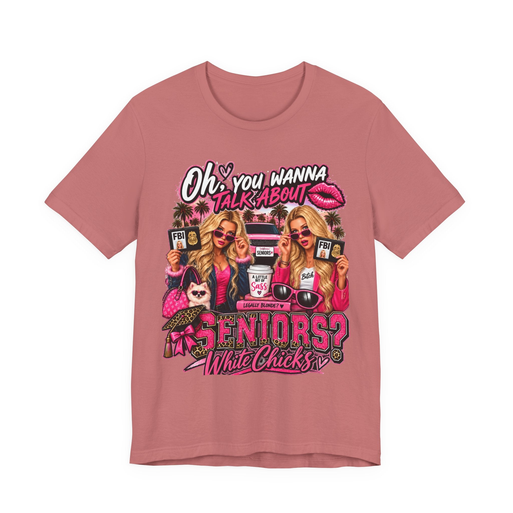 Seniors? White Chicks Graphic Tee - "Oh You Wanna Talk About" Class Reunion Shirt