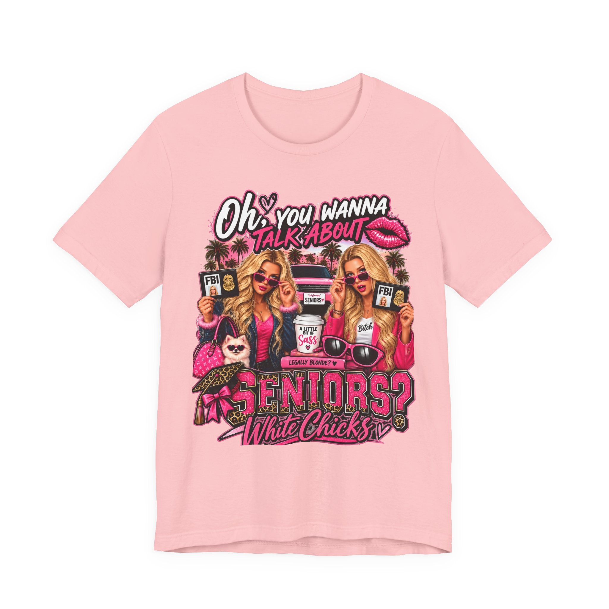 Seniors? White Chicks Graphic Tee - "Oh You Wanna Talk About" Class Reunion Shirt