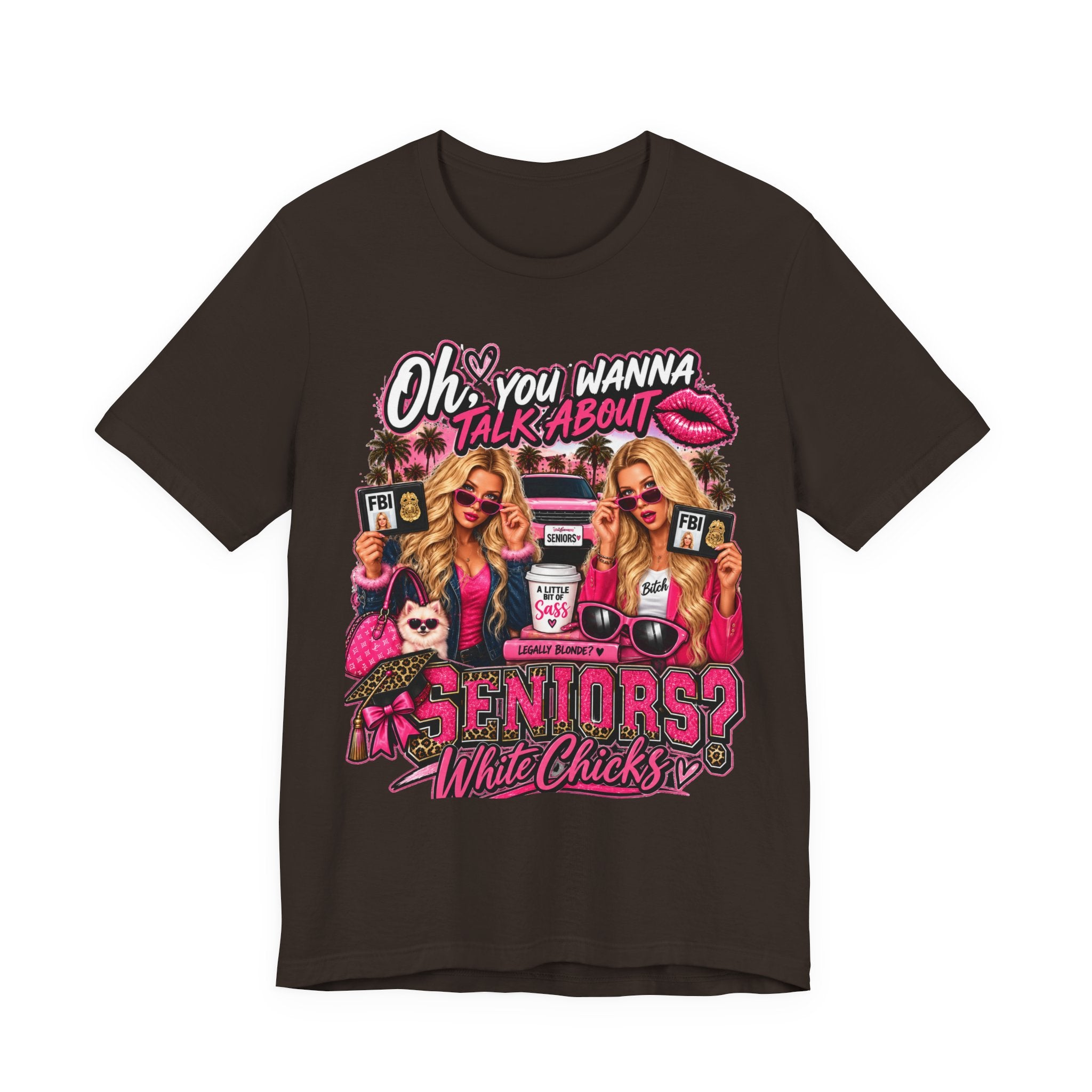Seniors? White Chicks Graphic Tee - "Oh You Wanna Talk About" Class Reunion Shirt