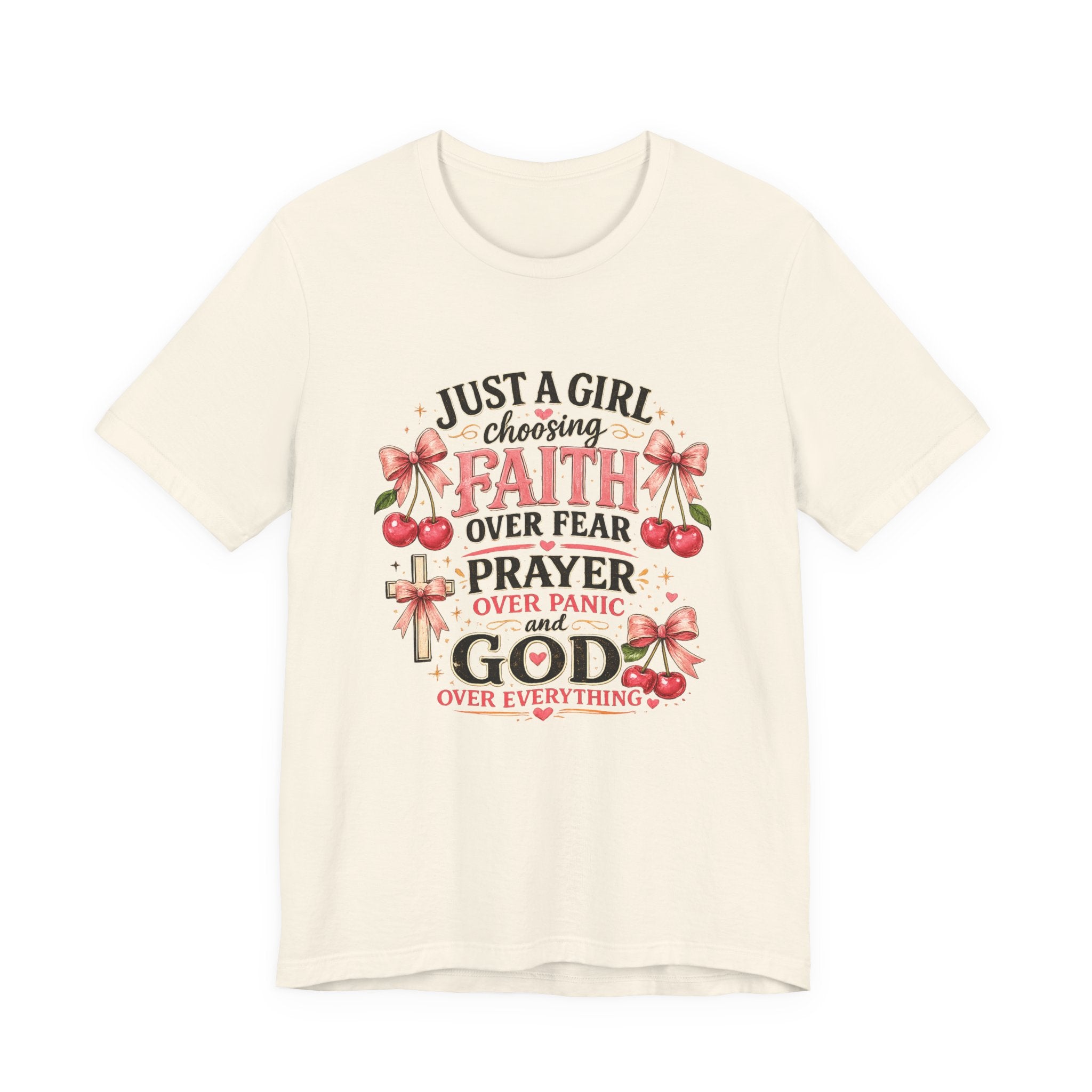 Faith Over Fear Tee — "Just a Girl Choosing Faith, Prayer & God" Christian T‑Shirt