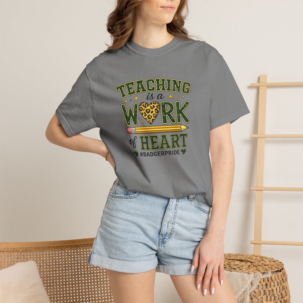 Teaching Is a Work of Heart T-Shirt – #BadgerPride Teacher Appreciation Tee