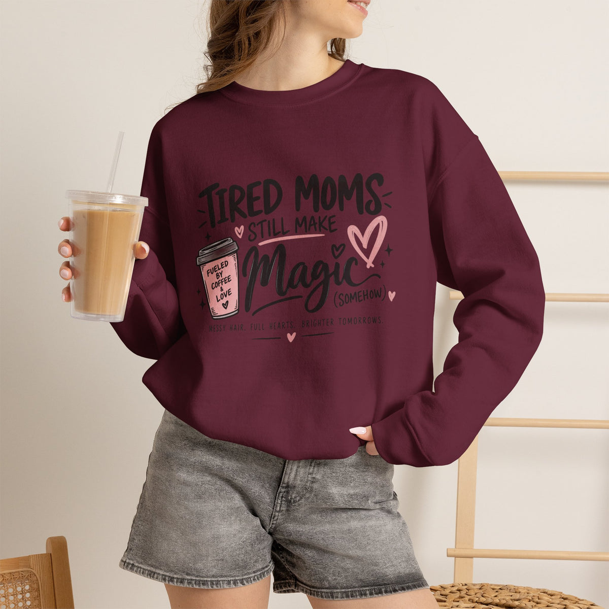 Tired Moms Still Make Magic Sweatshirt