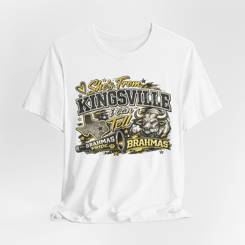 She's From Kingsville I Can Tell T-Shirt – Kingsville Brahmas Pride Tee