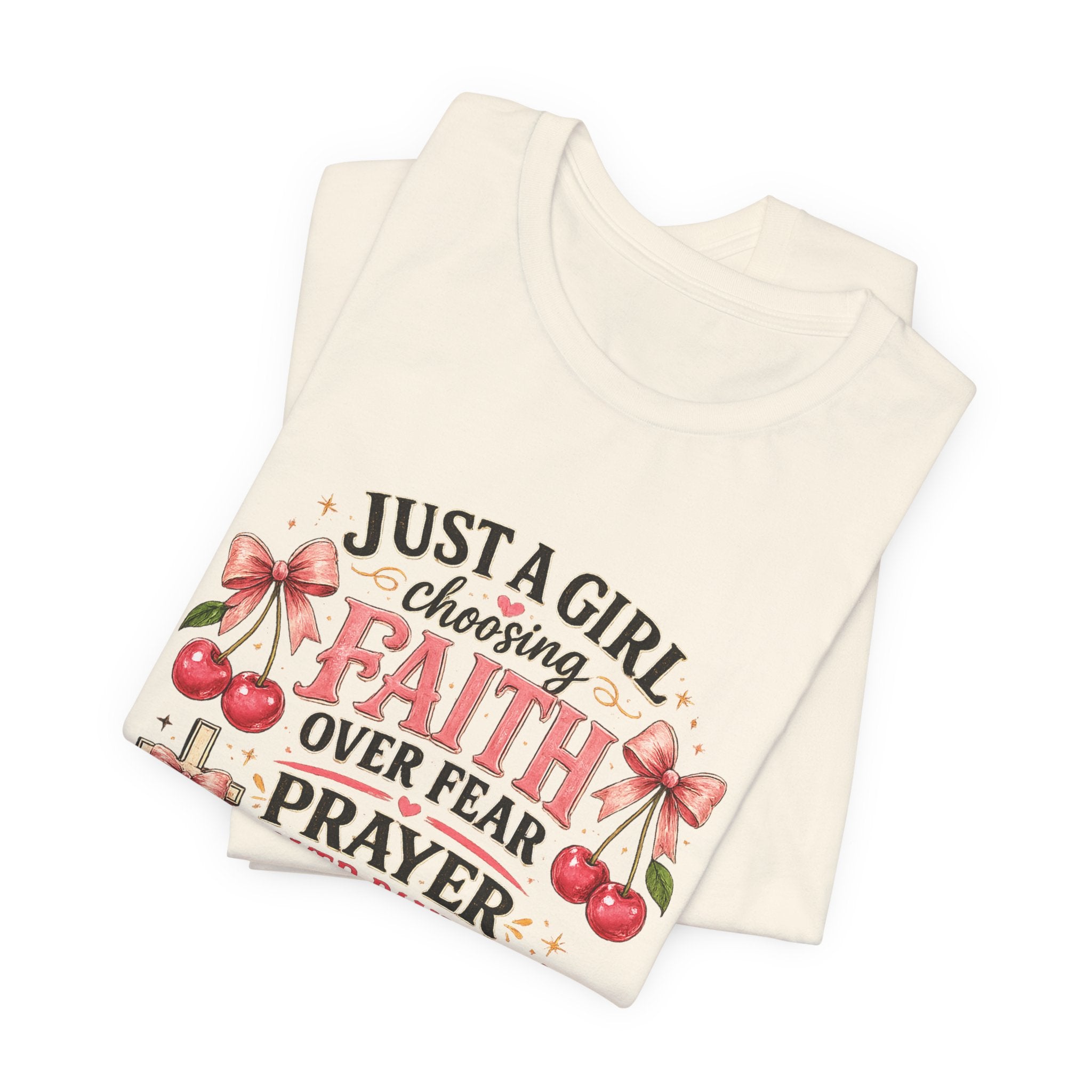 Faith Over Fear Tee — "Just a Girl Choosing Faith, Prayer & God" Christian T‑Shirt