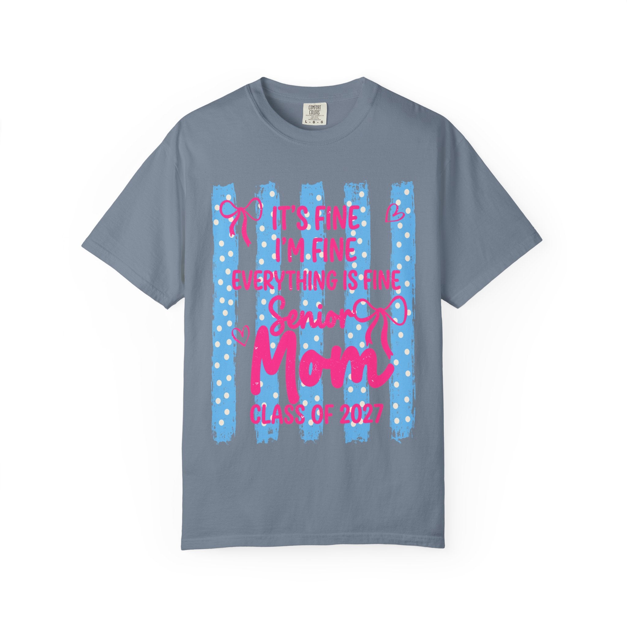 Senior Mom Class of 2027 T-Shirt — "It's Fine I'm Fine Everything Is Fine"