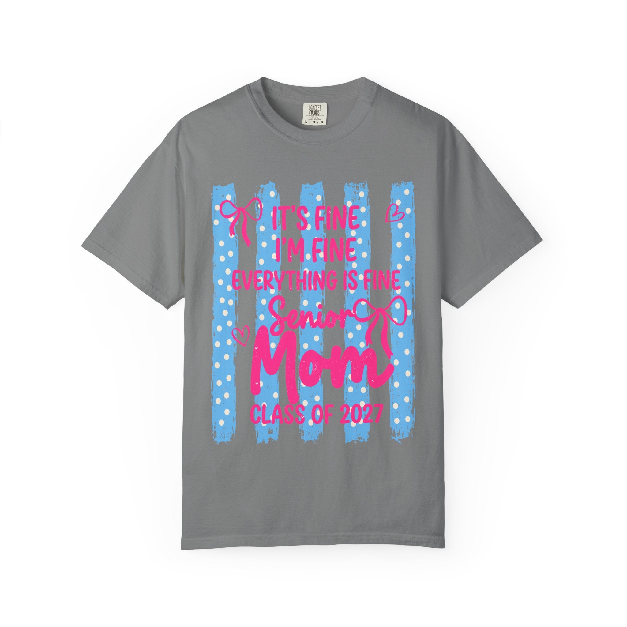 Senior Mom Class of 2027 T-Shirt — "It's Fine I'm Fine Everything Is Fine"