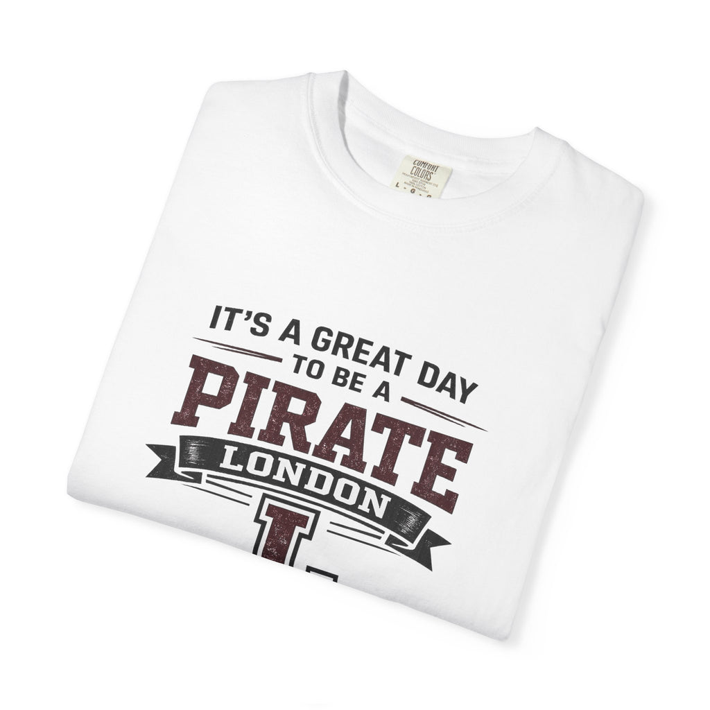 Pirate London T-Shirt — "It's a Great Day to Be a Pirate" Vintage School Spirit Tee