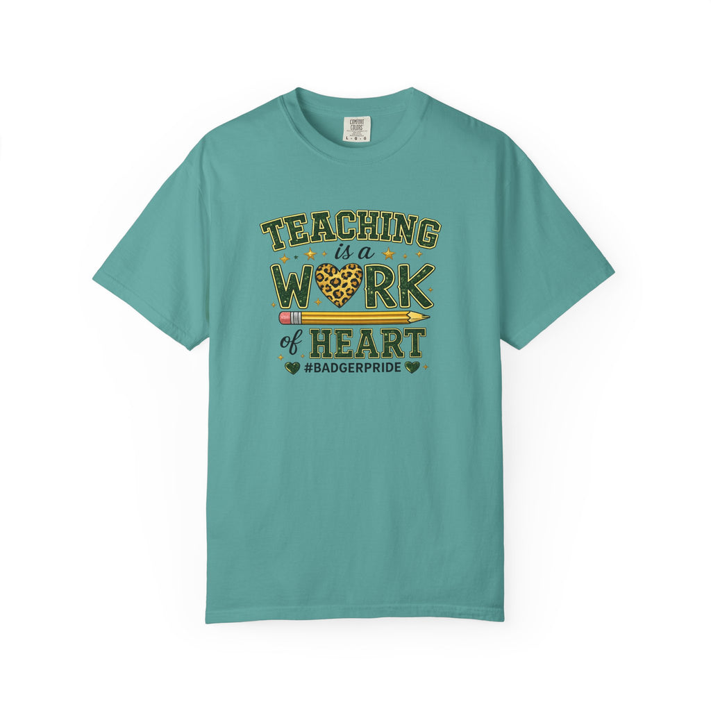 Teaching Is a Work of Heart T-Shirt – #BadgerPride Teacher Appreciation Tee