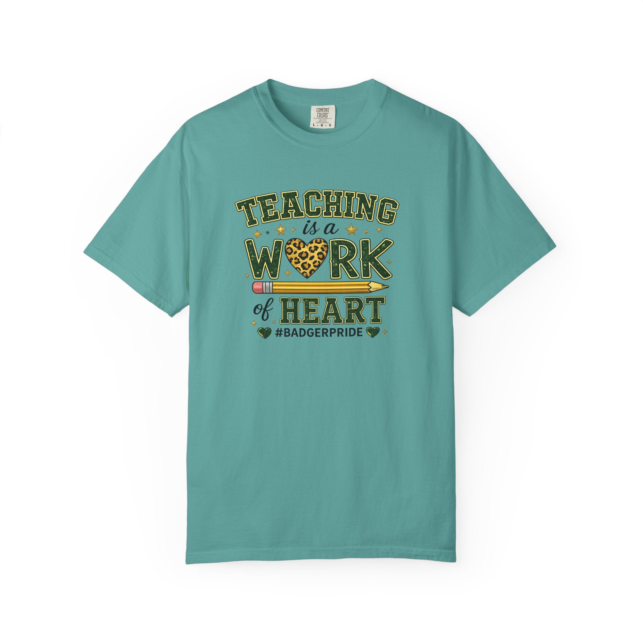 Teaching Is a Work of Heart T-Shirt – #BadgerPride Teacher Appreciation Tee