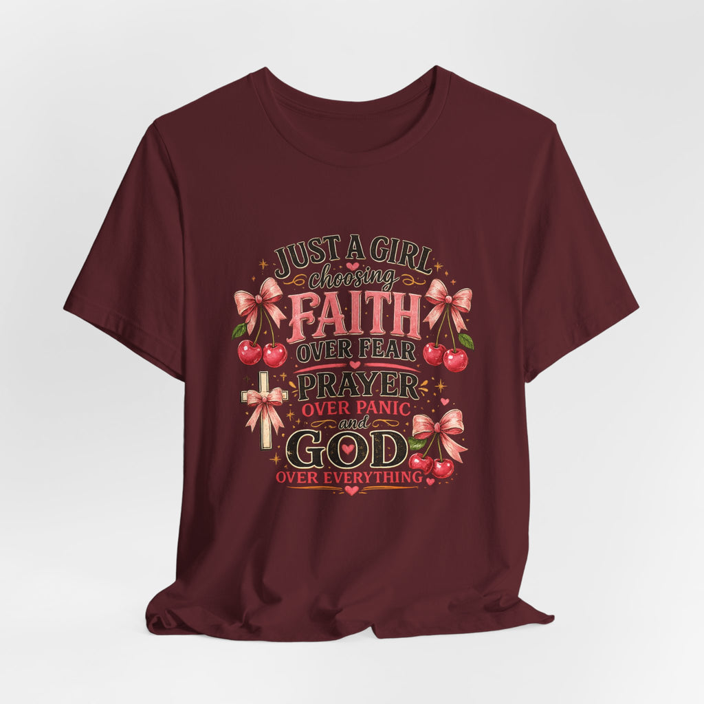 Faith Over Fear Tee — "Just a Girl Choosing Faith, Prayer & God" Christian T‑Shirt