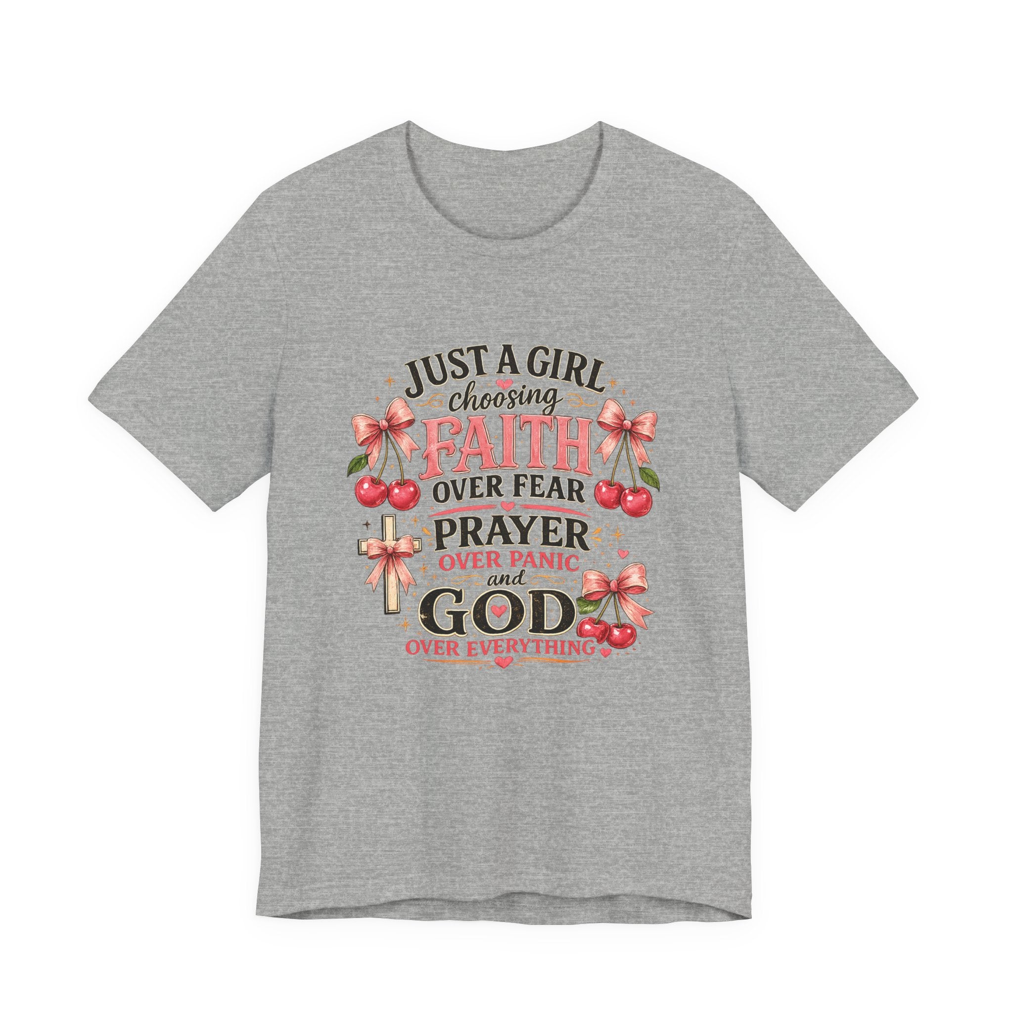 Faith Over Fear Tee — "Just a Girl Choosing Faith, Prayer & God" Christian T‑Shirt