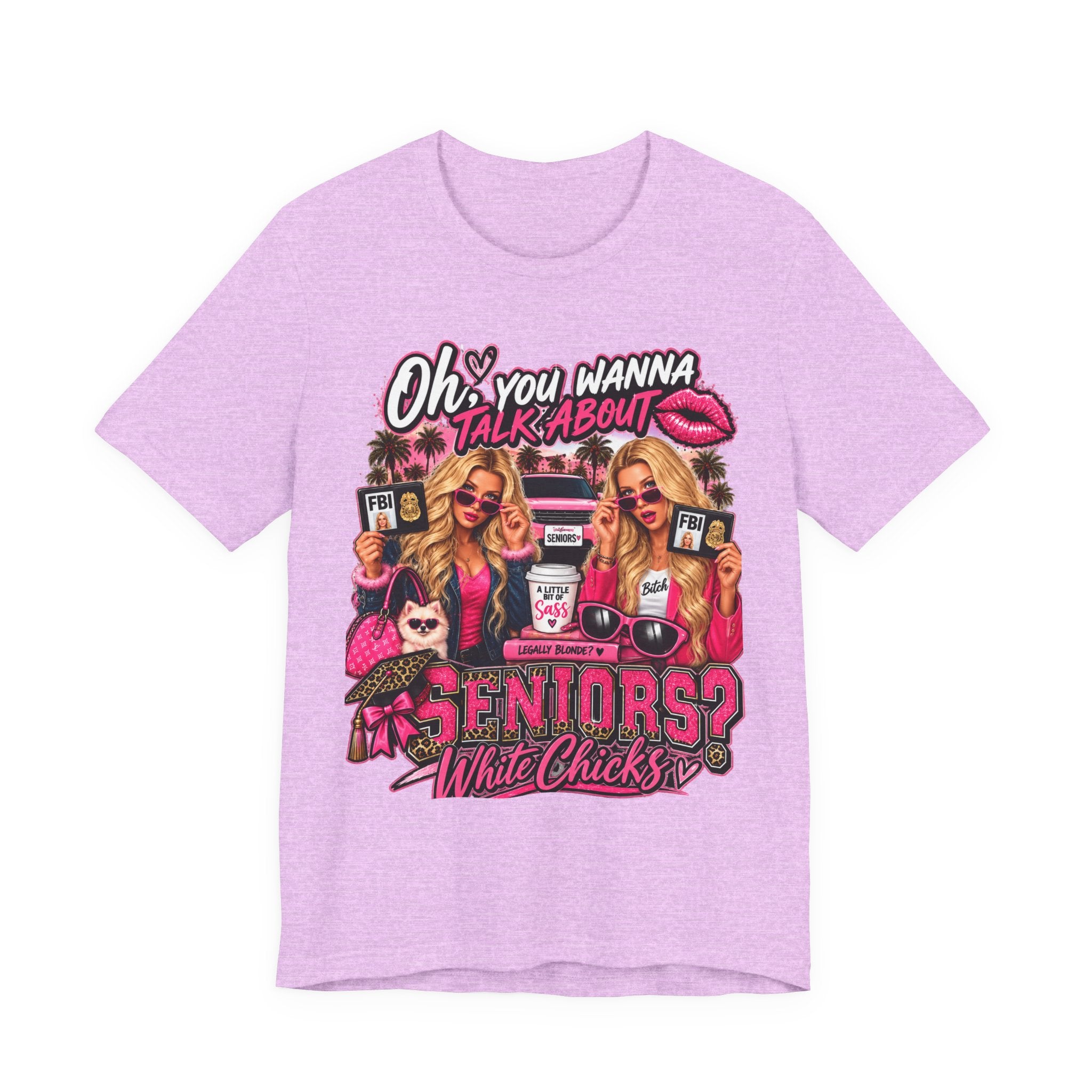 Seniors? White Chicks Graphic Tee - "Oh You Wanna Talk About" Class Reunion Shirt