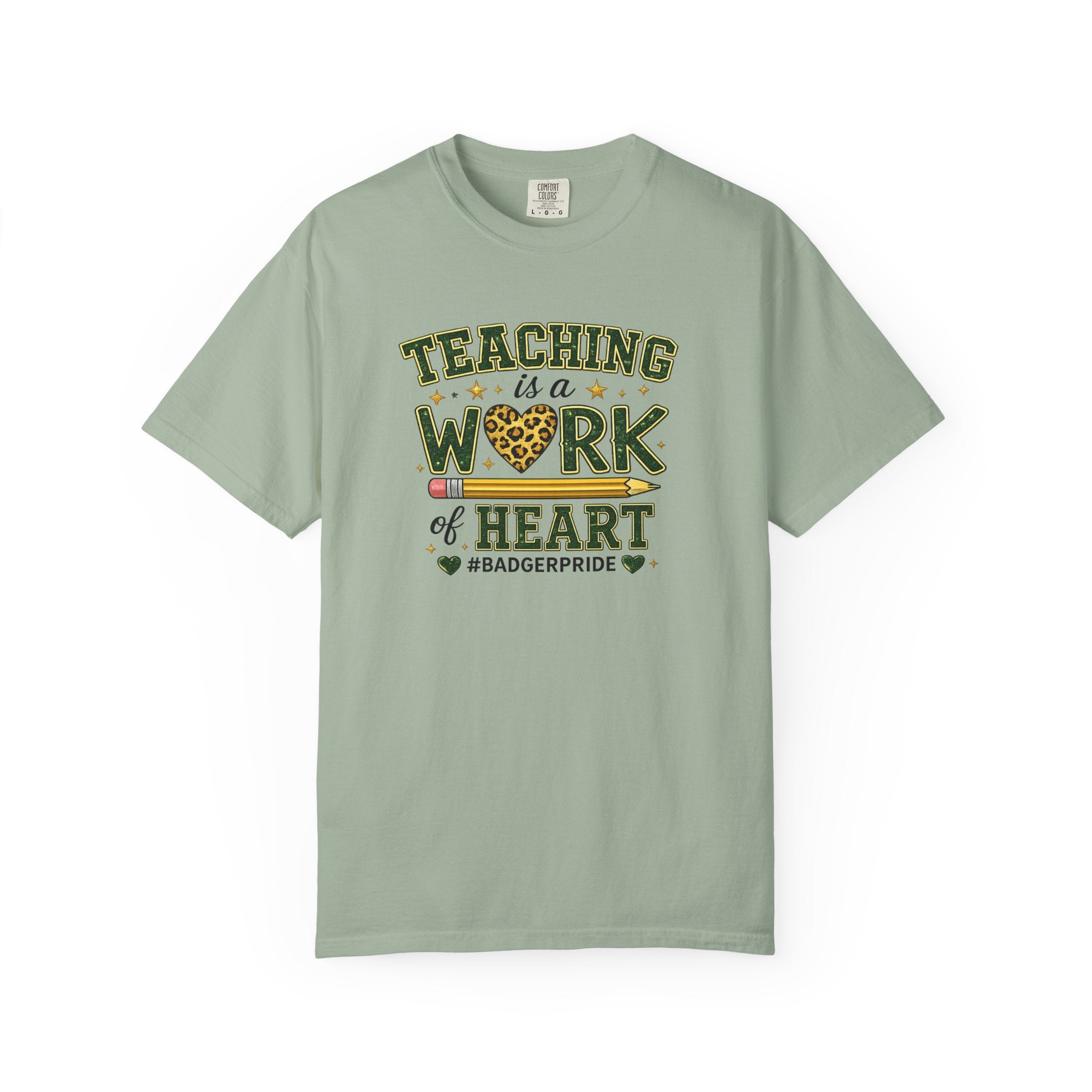 Teaching Is a Work of Heart T-Shirt – #BadgerPride Teacher Appreciation Tee