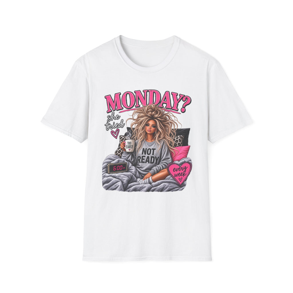 Monday? She Tried T-Shirt — Funny Cozy 'Not Ready' Graphic Tee