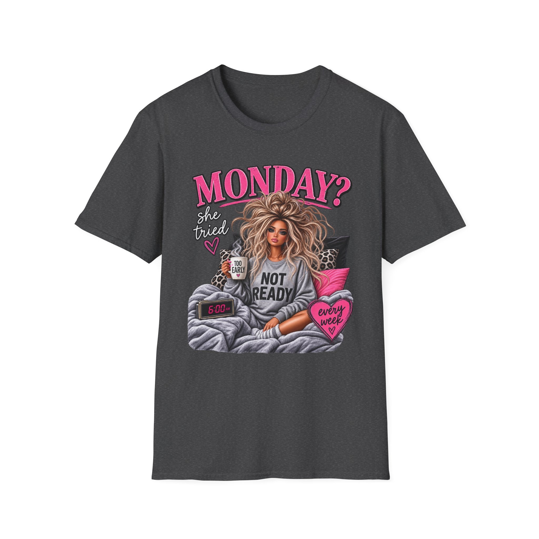 Monday? She Tried T-Shirt — Funny Cozy 'Not Ready' Graphic Tee
