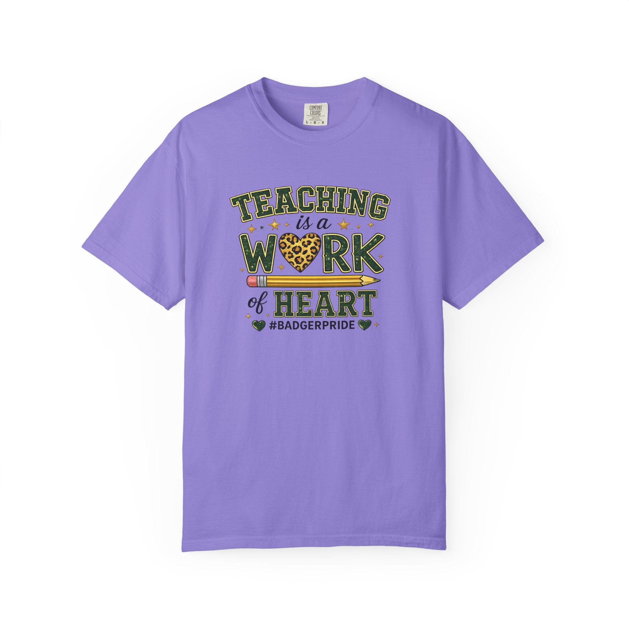 Teaching Is a Work of Heart T-Shirt – #BadgerPride Teacher Appreciation Tee
