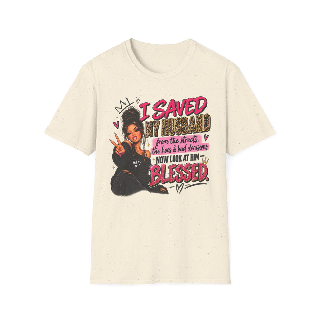 I Saved My Husband T-Shirt — Funny Christian Wife Message Tee